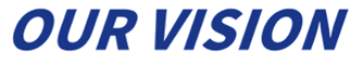 OUR VISION